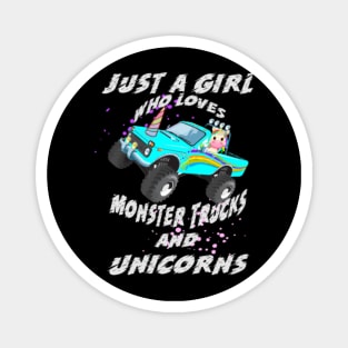 Just A Girl Who Loves Monster Trucks And Unicorns- Magnet